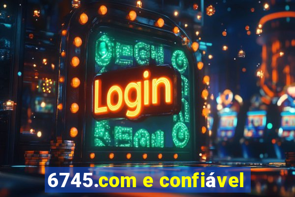6745.com e confiável